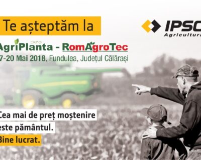 IPSO AGRICULTURĂ PARTICIPĂ LA AGRIPLANTA-ROMAGROTEC 2018