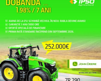 JOHN DEERE 7R 290 – Dobanda de doar 1,98% pe 7 ani