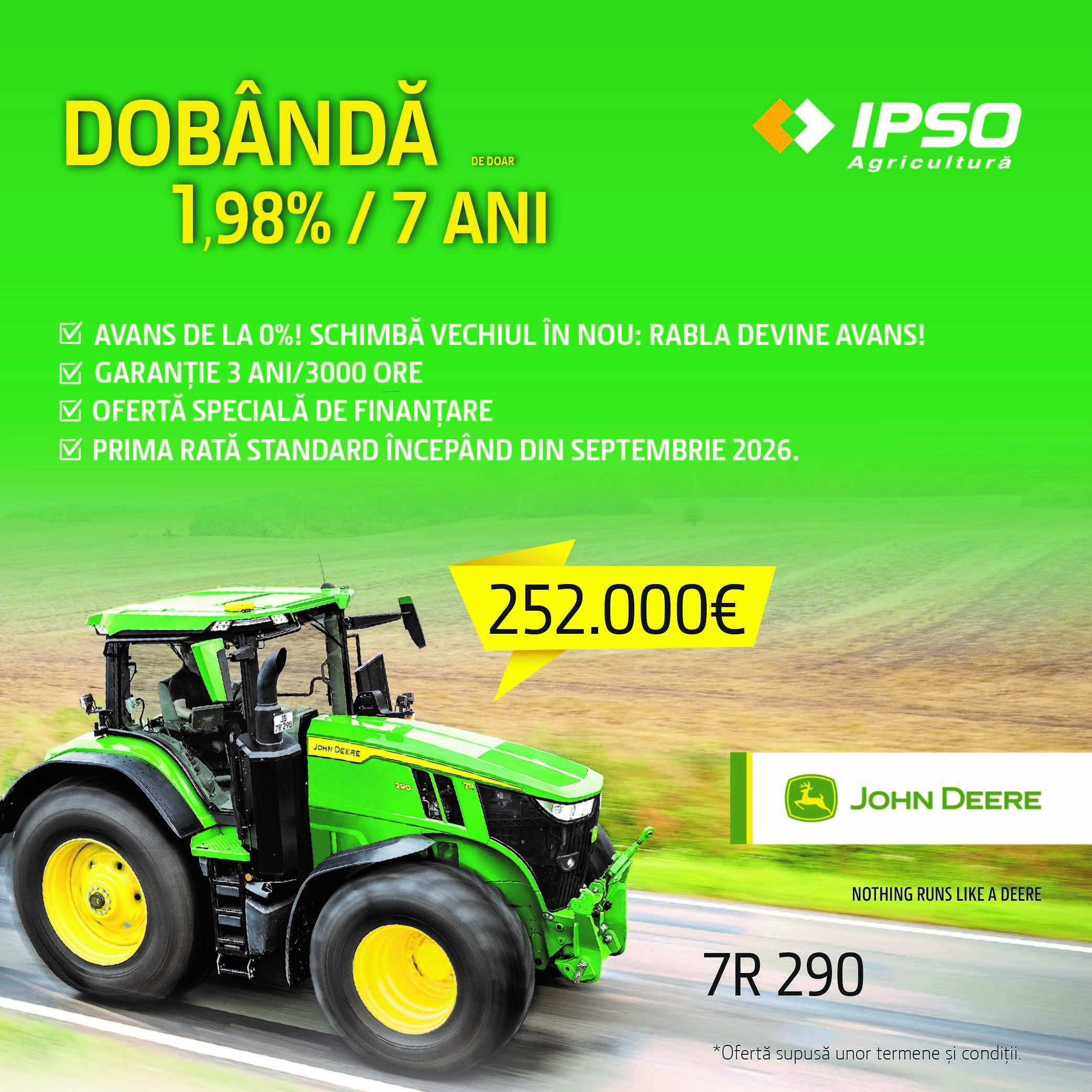 JOHN DEERE 7R 290 – Dobanda de doar 1,98% pe 7 ani